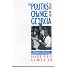 The Politics of Change in Georgia: A Political Biography of Ellis Arnall