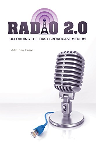 Radio 2.0: Uploading the First Broadcast Medium: Uploading the First Broadcast Medium
