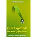 Gl�cksgef�hle bis zum Abwinken: Die zehn besten Methoden