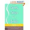 Curves, Twists and Bends: A Practical Guide to Pilates for Scoliosis
