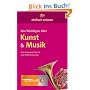 Das Wichtigste �ber Kunst & Musik: Einfach wissen