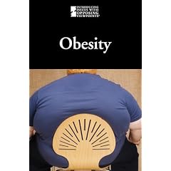 Obesity (Introducing Issues With Opposing Viewpoints) by Lauri S. Friedman
