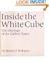 Inside the White Cube: The Ideology of the Gallery Space