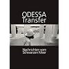 Odessa Transfer: Nachrichten vom Schwarzen Meer