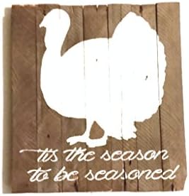 12 x 13 inch Tis the Season to be Seasoned Thanksgiving Barn Wood Sign with Turkey Silhouette