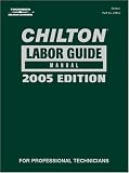 Chilton 2005 Labor Guide Manual: (1981-2005) (Chilton Labor Guide Manual)