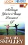 The Marriage You've Always Dreamed Of (Smalley Franchise Products)