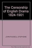The censorship of English drama 1824-1901