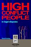 High Conflict People In Legal Disputes: Third Printing