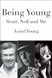 Being Young: Scott, Neil and Me