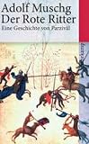 Der Rote Ritter: Eine Geschichte von Parzivâl: Eine Geschichte von Parzival (suhrkamp taschenbuch)