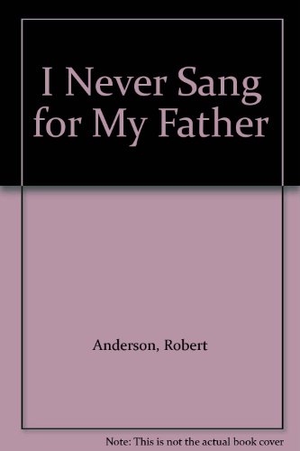 I Never Sang for My Father
