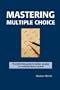 Mastering Multiple Choice