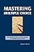 Mastering Multiple Choice