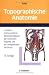  : Topographische Anatomie: Lehrbuch mit besonderer Ber&uuml;cksichtigung der klinischen Aspekte und der bildgebenden Verfahren