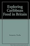Exploring Caribbean food in Britain