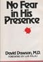 No fear in His presence