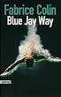 Blue jay way