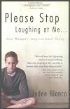 Please Stop Laughing at Me...