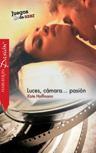 Luces, cámara... pasión (Spanish Edition)