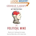 The Political Mind: Why You Can't Understand 21st-Century... by George Lakoff