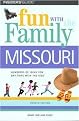 Insiders' Guide Fun With the Family Missouri (Hundreds of Ideas for Day Trips With the Kids) (Fun With the Family Series) (Paperback)