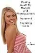 Posing Guide for Models and Photographers - Volume 4 - Featuring Callie (Posing Guides)