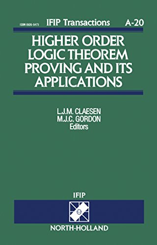 Higher Order Logic Theorem Proving and its Applications: Proceedings of the IFIP TC10/WG10.2 International Workshop on Higher Order Logic Theorem Proving ... A: Computer Science and Technology)