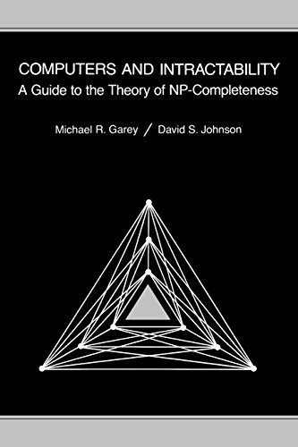 Computers and Intractability: A Guide to the Theory of NP-Completeness (Series of Books in the Mathematical Sciences) by Michael R. Garey, David S. Johnson (1979) Paperback