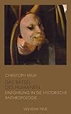 Image de Das Rätsel des Humanen: Einführung in die historische Anthropologie