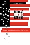 America's Strategic Blunders: Intelligence Analysis and National Security Policy, 1936-1991