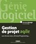 GESTION DE PROJET AGILE AVEC SCRUM, LEAN, EXTR�ME PROGRAMMING, 4E �D.
