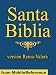 Santa Biblia con Ilustraciones (Reina-Valera version, RV) Holy Bible LA BIBLIA: Antiguo Testamento y Nuevo Testamento (The Old Testament and The New Testament) (Spanish Edition)