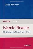 Islamic Finance: Einführung in Theorie und Praxis