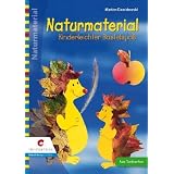 Naturmaterial: Kinderleichter Bastelspass. Mit Vorlagenvon "Marion Dawidowski"