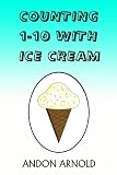 Counting 1-10 With Ice Cream