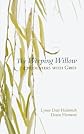 The Weeping Willow: Encounters With Grief