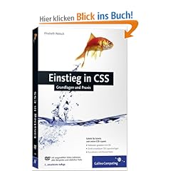 Einstieg in CSS: Inkl. CSS-Layouts, direkt einsetzbare Layoutvorlagen (Galileo Computing)