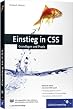 Einstieg in CSS: Inkl. CSS-Layouts, direkt einsetzbare Layoutvorlagen (Galileo Computing)