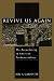 Revive Us Again: The Reawakening of American Fundamentalism
