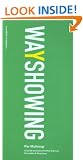 Wayshowing: A Guide to Environmental Signage Principles and Practices