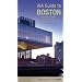 AIA Guide to Boston: Contemporary Landmarks, Urban Design, Parks, Historic Buildings and Neighborhoods (AIA Guides)