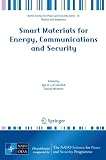 Smart Materials for Energy, Communications and Security (NATO Science for Peace and Security Series B: Physics and Biophysics)