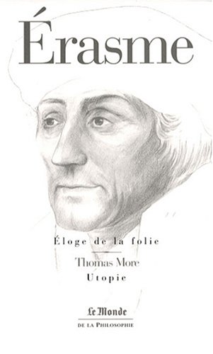 Eloge de la folie / L'Utopie : Suivi de la Lettre d'Erasme � Dorpius