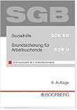 Sozialhilfe SGB XII, Grundsicherung für Arbeitsuchende SGB II