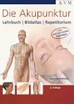 Die Akupunktur: Lehrbuch, Bildatlas,...