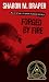 Forged By Fire (Turtleback School & Library Binding Edition) (Hazelwood High Trilogy)
