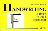Handwriting: Learning to Write Manuscript - Grade 1