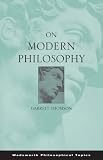 On Modern Philosophy (Wadsworth Philosophical Topics)