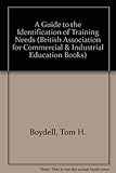 A guide to the identification of training needs